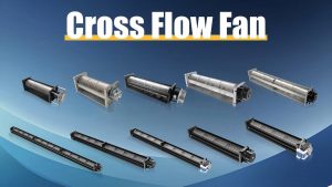 How to Choose the Right Cross Flow Fan for Your Application