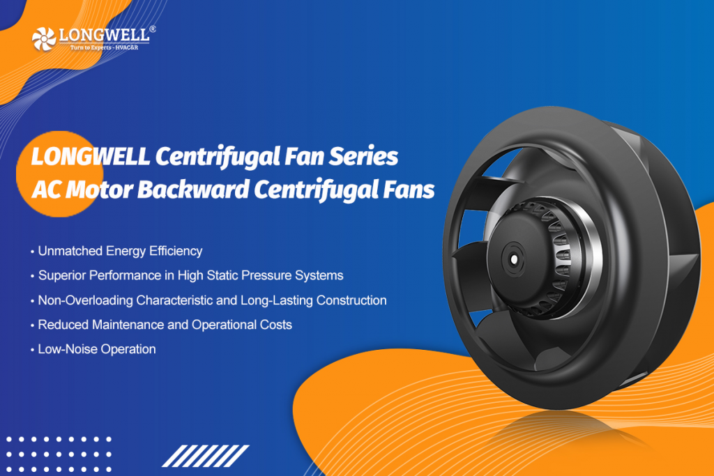 Longwell AC Backward Centrifugal Fans