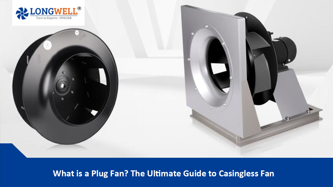 What is a Plug Fan? The Ultimate Guide to Casingless Fan